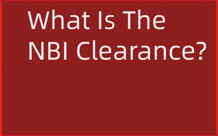 What Is The NBI Clearance?